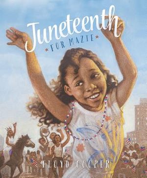 Juneteenth for Mazie image number 0