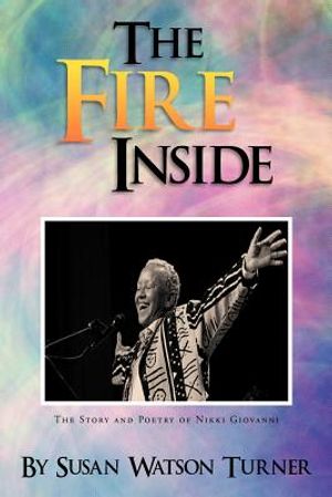 The Fire Inside: The Story and Poetry of Nikki Giovanni image number 0