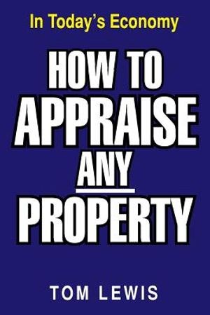 How to Appraise Any Property: In Today's Economy image number 0