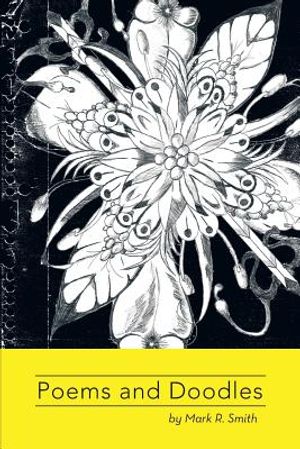 Poems and Doodles: by Mark Smith image number 0