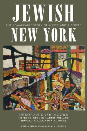 Jewish New York: The Remarkable Story of a City and a People image number 0