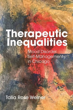 Therapeutic Inequalities: Mood Disorder Self-Management in Chicago image number 0