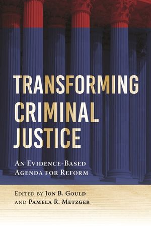 Transforming Criminal Justice: An Evidence-Based Agenda for Reform image number 0
