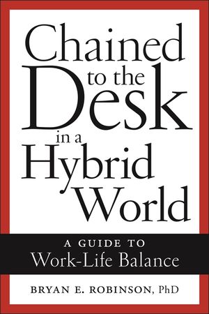 Chained to the Desk in a Hybrid World: A Guide to Work-Life Balance image number 0