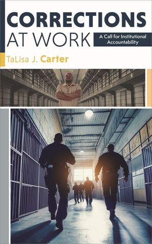 Corrections at Work: A Call for Institutional Accountability image number 0