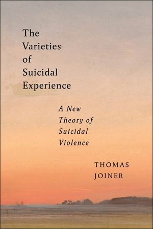 The Varieties of Suicidal Experience: A New Theory of Suicidal Violence image number 0