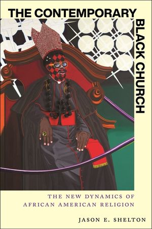 The Contemporary Black Church: The New Dynamics of African American Religion image number 0