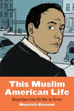 This Muslim American Life: Dispatches from the War on Terror image number 0