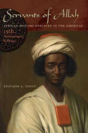 Servants of Allah: African Muslims Enslaved in the Americas image number 0