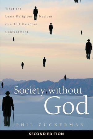 Society Without God, Second Edition: What the Least Religious Nations Can Tell Us about Contentment image number 0