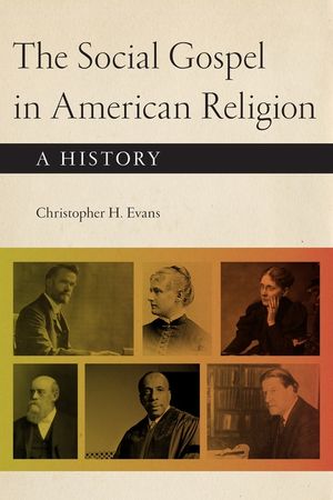 The Social Gospel in American Religion: A History image number 0