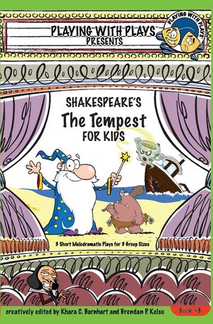 Shakespeare's The Tempest for Kids: 3 Short Melodramatic Plays for 3 Group Sizes image number 0