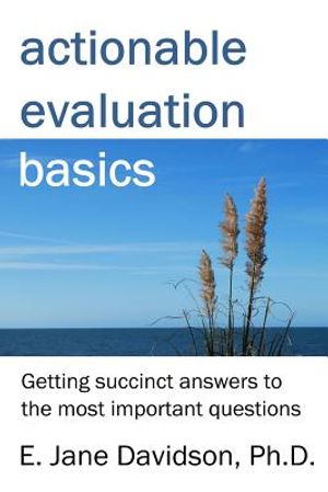 Actionable Evaluation Basics: Getting succinct answers to the most important questions [minibook] image number 0