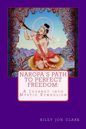 Naropa's Path to Perfect Freedom: A Journey Into Mystic Symbolism image number 0