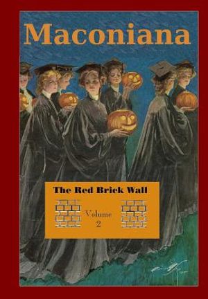 The Red Brick Wall: Volume 2 of Maconiana, 1924-1944 image number 0