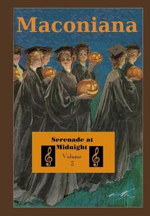 Serenade at Midnight: Volume 3 of Maconiana, 1944-1964 image number 0