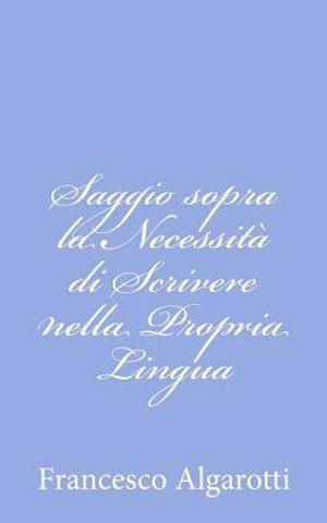 Saggio sopra la Necessit&agrave; di Scrivere nella Propria Lingua image number 0
