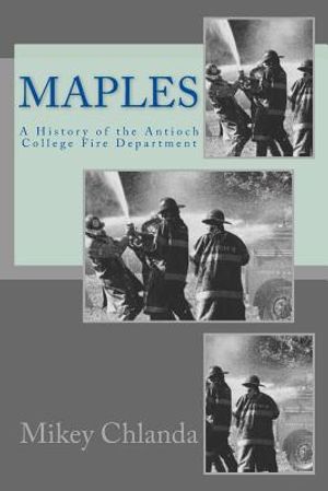 Maples: A History of the Antioch College Fire Department image number 0