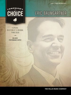 Composer's Choice - Eric Baumgartner: Early to Mid-Intermediate Level image number 0