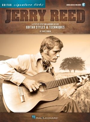 Jerry Reed - Signature Licks; A Step-By-Step Breakdown of His Guitar Styles & Techniques image number 0