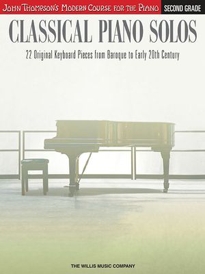Classical Piano Solos - Second Grade: John Thompson's Modern Course Compiled and Edited by Philip Low, Sonya Schumann & Charmaine Siagian image number 0