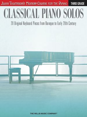 Classical Piano Solos - Third Grade: John Thompson's Modern Course Compiled and Edited by Philip Low, Sonya Schumann & Charmaine Siagian image number 0