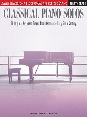 Classical Piano Solos - Fourth Grade: John Thompson's Modern Course Compiled and Edited by Philip Low, Sonya Schumann & Charmaine Siagian image number 0