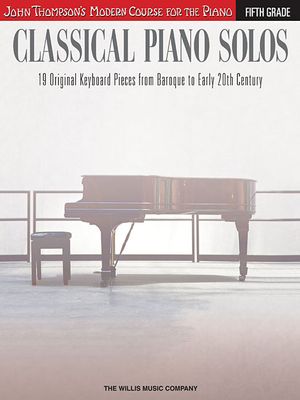 Classical Piano Solos - Fifth Grade: John Thompson's Modern Course Compiled and Edited by Philip Low, Sonya Schumann & Charmaine Siagian image number 0