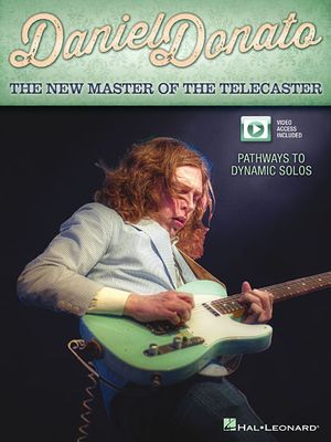 Daniel Donato: The New Master of the Telecaster; Pathways to Dynamic Solos With CD (Audio) image number 0