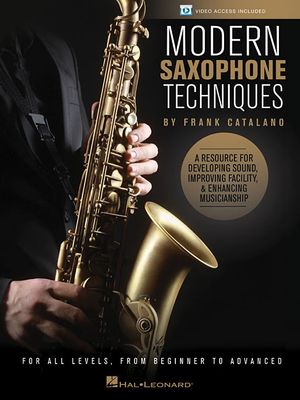 Modern Saxophone Techniques: A Resource for Developing Sound, Improving Facility, & Enhancing Musicianship image number 0