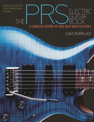 The Prs Electric Guitar Book: A Complete History of Paul Reed Smith Electrics image number 0
