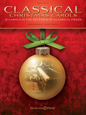 Classical Christmas Carols; 10 Carols in the Settings of Classical Pieces image number 0