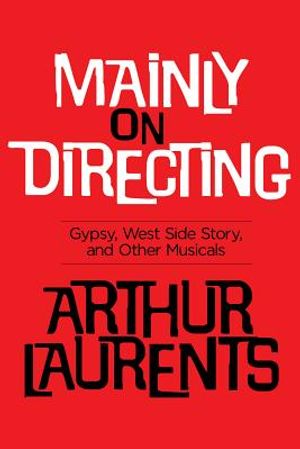 Mainly on Directing: Gypsy, West Side Story and Other Musicals image number 0