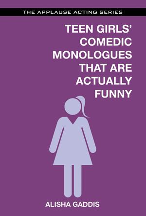 Teen Girls' Comedic Monologues That Are Actually Funny image number 0
