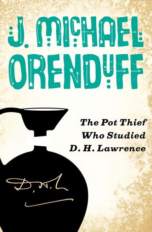 The Pot Thief Who Studied D. H. Lawrence image number 0