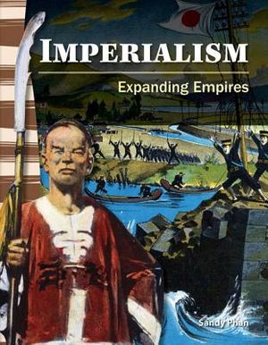 Imperialism: Expanding Empires (Library Bound) (World History) image number 0