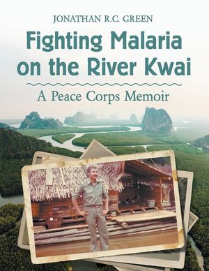 Fighting Malaria on the River Kwai: A Peace Corps Memoir image number 0