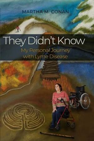 They Didn't Know: My Personal Journey with Lyme Disease image number 0