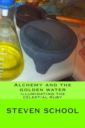 Alchemy and the golden water: Illuminating the celestial ruby image number 0