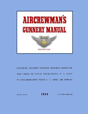 Aircrewman's Gunnery Manual 1944: Opnav 33-40 / Navaer 00 80S-40 image number 0