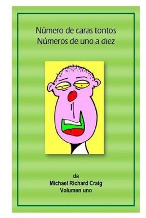 N&uacute;mero de caras tontos N&uacute;meros de uno a diez: By Michael Richard Craig image number 0