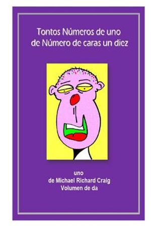Tontos Numeros de uno de Numero de caras un diez diez: uno de Michael Richard Craig Volumen de da image number 0