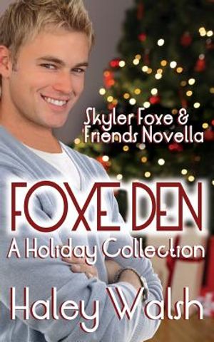 Foxe Den: A Holiday Collection of Skyler Foxe Short Stories image number 0