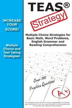 TEAS V Strategy: Winning Multiple Choice Strategies for the Test of Essential Academic Skills Exam image number 0