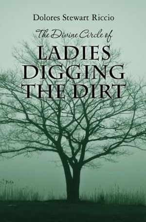 The Divine Circle of Ladies Digging the Dirt: The 9th Cass Shipton Adventure image number 0