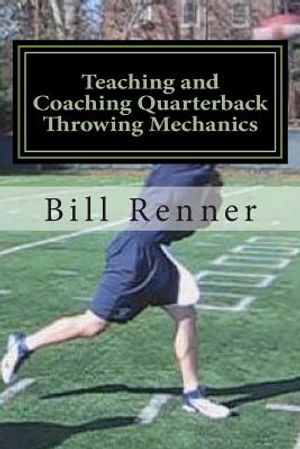 Teaching and Coaching Quarterback Throwing Mechanics image number 0