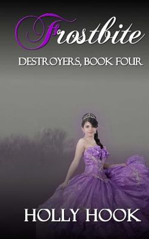Frostbite (Destroyers, Book Four) image number 0