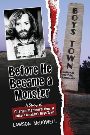 Before He Became a Monster: A Story of Charles Manson's Time at Father Flanagan's Boys Town image number 0