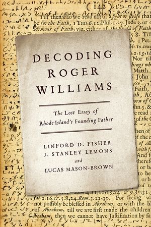 Decoding Roger Williams: The Lost Essay of Rhode Island's Founding Father image number 0