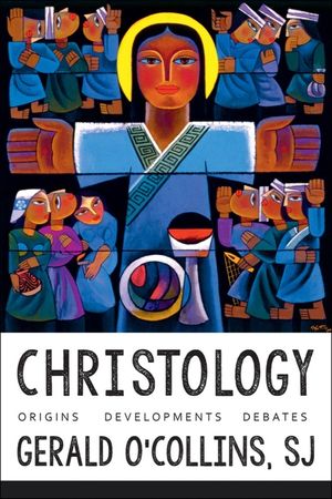 Christology: Origins, Developments, Debates image number 0